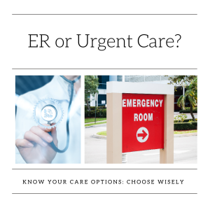 ER vs Urgent Care: How to Choose the Right Care for Your Medical Needs